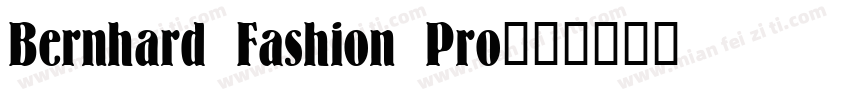 Bernhard Fashion Pro字体转换